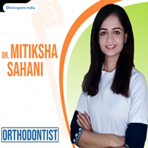 dr. mitiksha shahani orthodontist