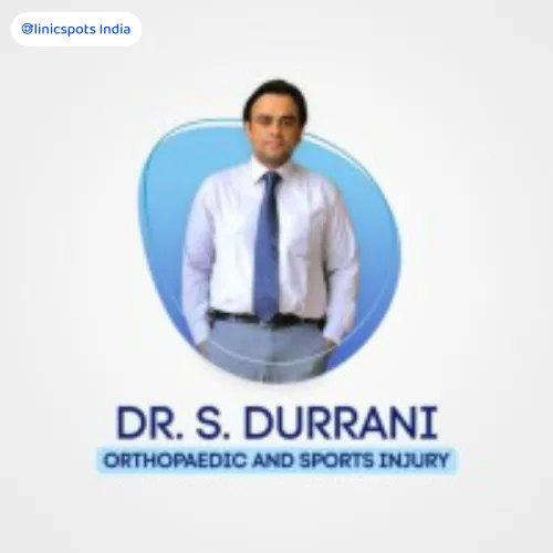 dr. s.durrani orthopedic surgeon